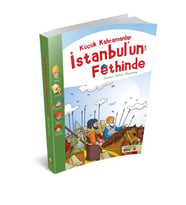 Küçük Kahramanlar İstanbul'un Fethinde
