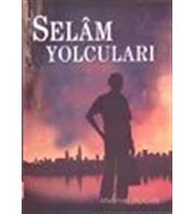 Selam Yolcuları D. Mehmet Doğan