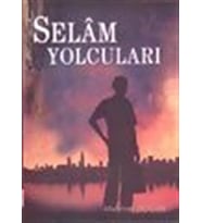 Selam Yolcuları D. Mehmet Doğan