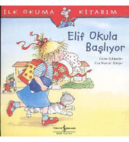 İlk Okuma Kitabım Elif Okula Başlıyor