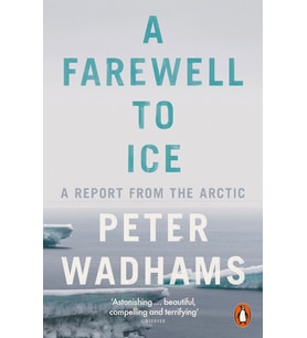 A Farewell To Ice: A Report From The Arctic (Krem)