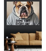Hoodie'Li Bulldog "Same Sh*T Every Day" Dekoratif Kanvas - Mdf Ahşap Tablo