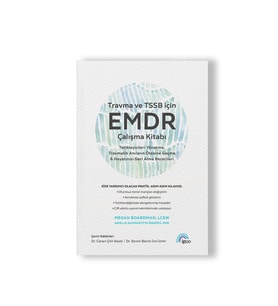 TRAVMA VE TSS İÇİN EMDR ÇALIŞMA KİTABI