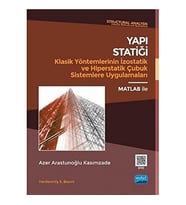 Yapı Statiği: Klasik Yöntemlerinin İzostatik Ve Hiperstatik Çubuk Sistemlere Uygulamaları (Krem)