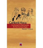 Çankırılı Hoca; Cumhuriyet'in Öteki İnsanları - Bir Köy İmamının Hayatı