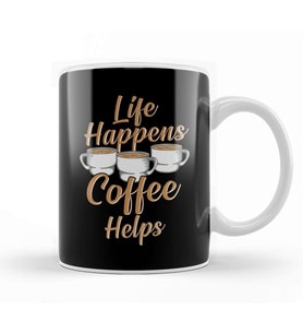 Life Happens Coffee Helps Funny Caffeine Lover Kupa Bardak Porselen