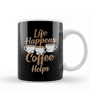 Life Happens Coffee Helps Funny Caffeine Lover Kupa Bardak Porselen