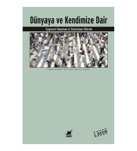 Dünyaya Ve Kendimize Dair