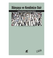 Dünyaya Ve Kendimize Dair