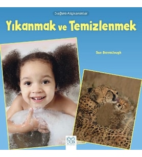 Sağlıklı Alışkanlıklar - Yıkanmak ve Temizlenmek