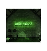 WORK HARDER Yazılı Neon Tabela