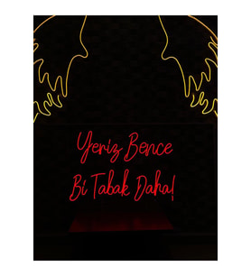 Yeriz Bence Bi Tabak Daha! Yazılı Neon Tabela