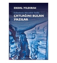 Ezilenlerin Mücadele Tarihi Çatlağını Bulan Yazılar