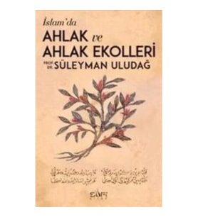 İslamda Ahlak ve Ahlak Ekolleri