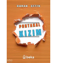Portakal Kızım 1 Beka Yayınları Duran Çetin