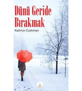 Dünü Geride Bırakmak