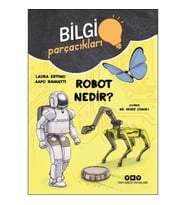 Bilgi Parçacıkları – Robot Nedir?
