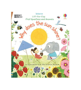 First Questions and Answers Why Does the Sun Shine Usborne Publishing