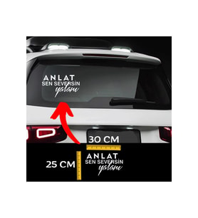 ANLAT SEN SEVERSİN YALANI STICKER 25X30 CM