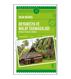 Okyanusya ve Malay Takımadaları: Alternatif Seyahat Rehberi