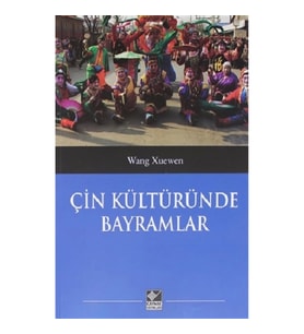 Çin Kültüründe Bayramlar
