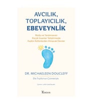 Avcılık, Toplayıcılık, Ebeveynlik - Mutlu ve Yardımsever Küçük İnsanlar Yetiştirmede Kadim Kültürle