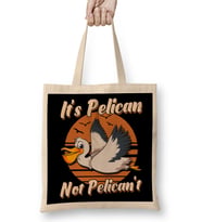 Cute & Funny It's Pelican Not Pelican't Pun Bez Çanta Uzun Saplı