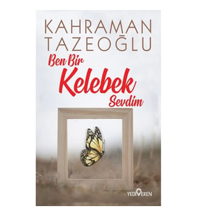 Ben Bir Kelebek Sevdim