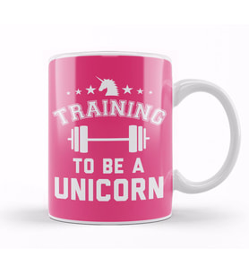 Training To Be A Unicorn Gym   Kupa Bardak Porselen