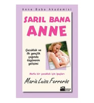 Sarıl Bana Anne