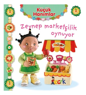 Zeynep Marketçilik Oynuyor - Küçük Hanımlar