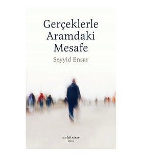 Gerçekle Aramdaki Mesafe