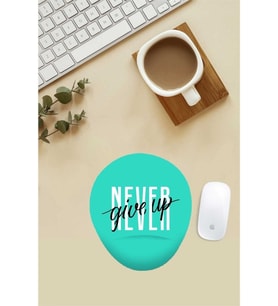 Never Give Up Yazılı Bilek Destekli Mouse Pad