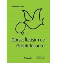 Görsel İletişim Ve Grafik Tasarım - Ciltli Tevfik Fikret Uçar
