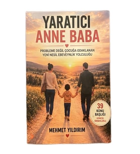 Yaratıcı Anne Baba / Psikolog Dr. Mehmet Yıldırım / Ebeveyn Gelişimsel Kitap