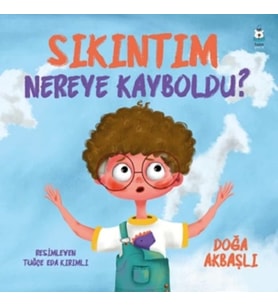 Sıkıntım Nereye Kayboldu?