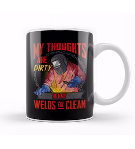 Funny My Thoughts Are Dirty But My Welds Are Clean Kupa Bardak Porselen