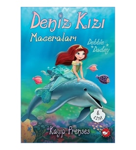 Deniz Kızı Maceraları 5. Kitap - Kayıp Prenses