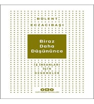 Biraz Daha Düşününce - İş İnsanları İçin Denemeler