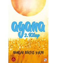 Ayana (2. Kitap) - Nurgül Bektaş Yakın