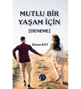 Mutlu Bir Yaşam İçin - Ekrem Kurt