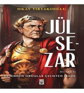 Jül Sezar &amp; Demirden Ordular Çelikten İrade