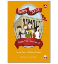 Barış Takımı 3 - Atatürk’le Buluşuyor!
