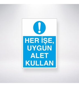 Her İşe, Uygun Alet Kullan