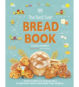 The Best Ever Bread Book: From Farm To Flour Mill, Recipes From Around The World (Krem)