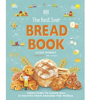 The Best Ever Bread Book: From Farm To Flour Mill, Recipes From Around The World (Krem)