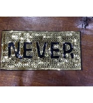 23X12 CM PUL PAYETLİ ALTIN SARISI NEVER YAZILI APLİKE ARMA YAMA DİKİŞ AKSESUARI