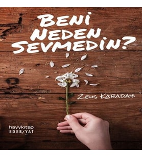 Beni Neden Sevmedin?