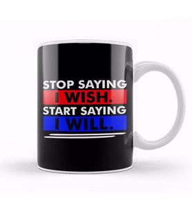 Stop Saying I Wish Start Saying I Will Kupa Bardak Porselen