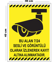 Metal Bu Alan 7 24 Sesli Ve Görüntülü Olarak İzlenerek Kayıt Altına 30cm x 40cm A3 Büyüklüğünde